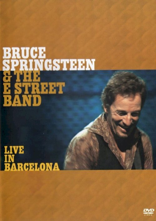 Bruce Springsteen & the E Street Band: Live in Barcelona - Movie Poster Bruce Springsteen & the E Street Band: Live in Barcelona - Movie Poster