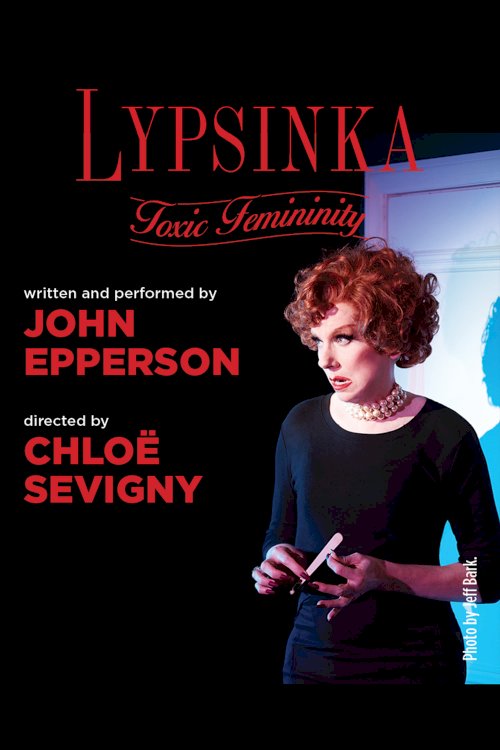 Lypsinka: Toxic Femininity - Movie Poster