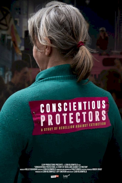 Conscientious Protectors: A Story of Rebellion Against Extinction - Movie Poster Conscientious Protectors: A Story of Rebellion Against Extinction - Movie Poster