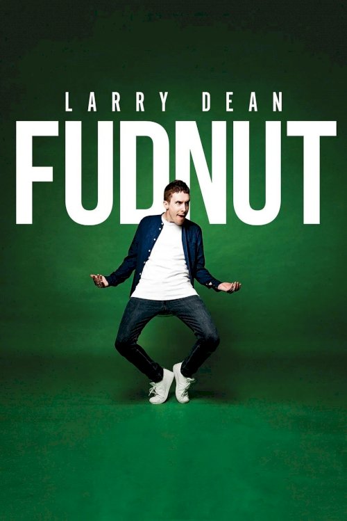 Larry Dean: Fudnut - Movie Poster Larry Dean: Fudnut - Movie Poster