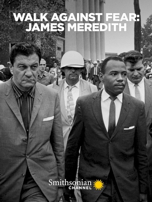 Walk Against Fear: James Meredith - Movie Poster Walk Against Fear: James Meredith - Movie Poster