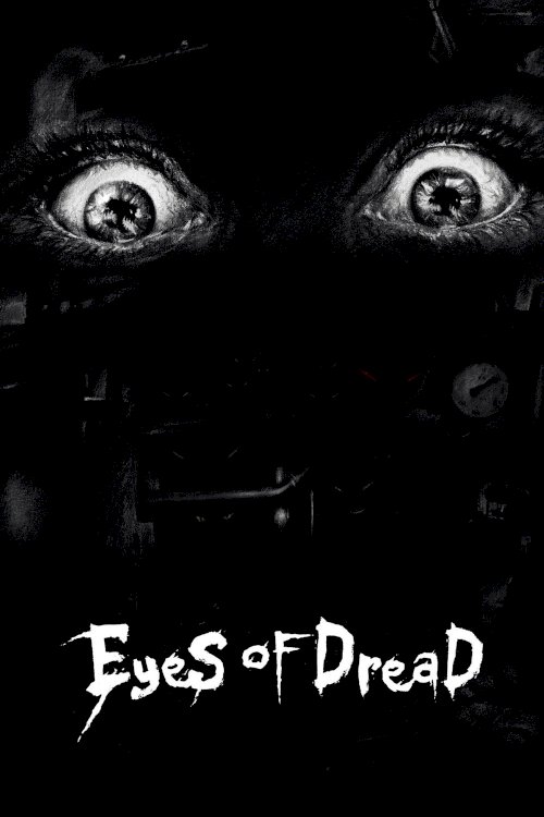 Eyes of Dread - Movie Poster Eyes of Dread - Movie Poster