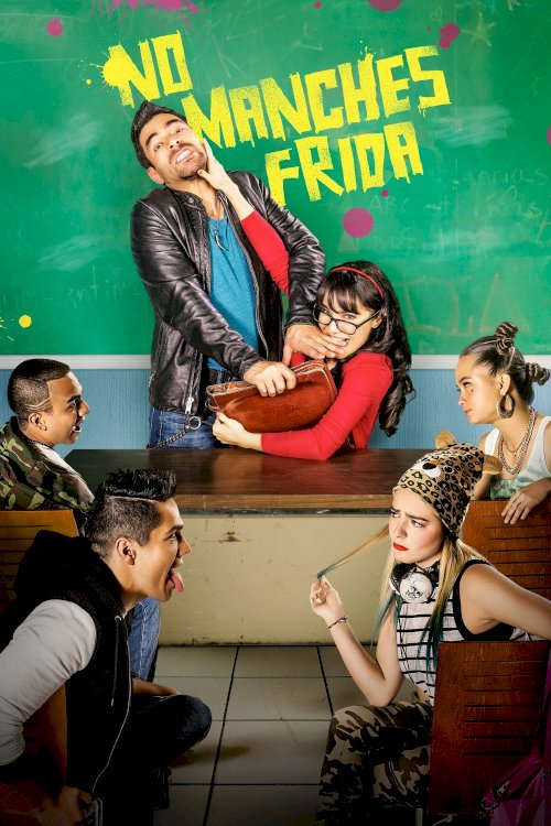 No Manches Frida - Movie Poster No Manches Frida - Movie Poster