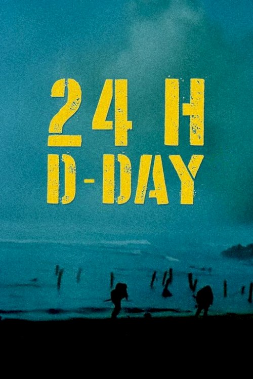 24 h D-Day - Movie Poster 24 h D-Day - Movie Poster