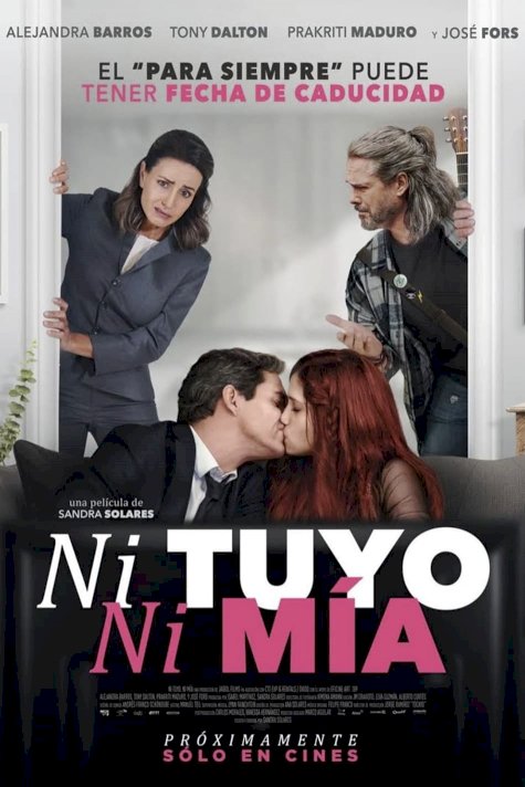 Ni tuyo, Ni mía - Movie Poster Ni tuyo, Ni mía - Movie Poster
