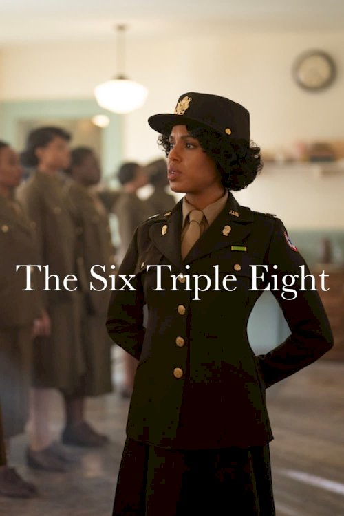 The Six Triple Eight - Movie Poster The Six Triple Eight - Movie Poster
