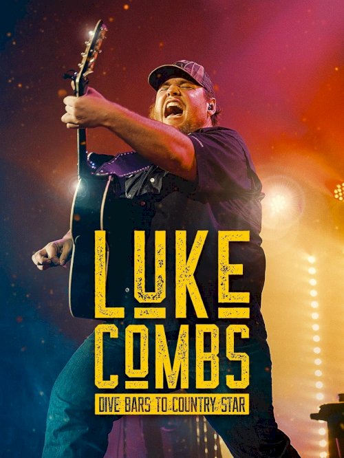 Luke Combs: Dive Bars to Country Star - Movie Poster Luke Combs: Dive Bars to Country Star - Movie Poster