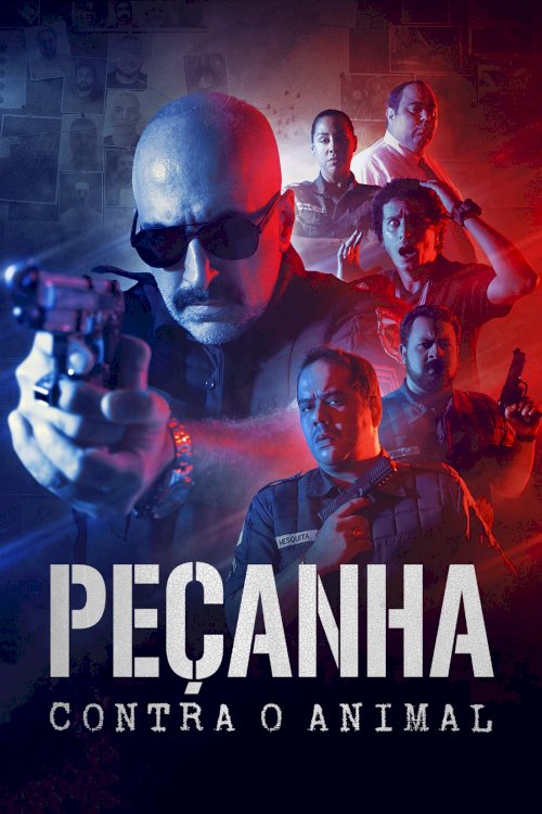 Peçanha Contra o Animal - Movie Poster