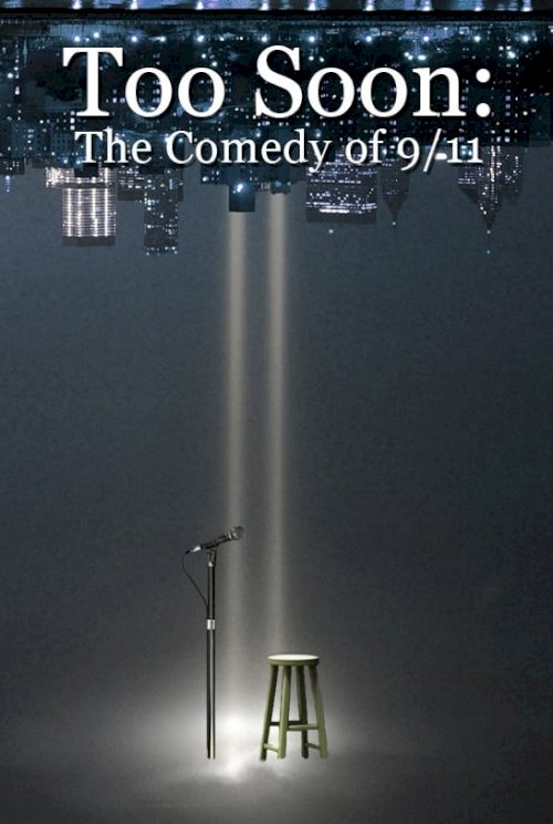 Too Soon: Comedy After 9/11 - Movie Poster Too Soon: Comedy After 9/11 - Movie Poster