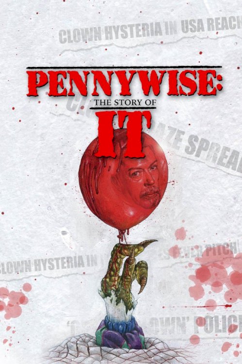 Pennywise: The Story of ‘It’ - Movie Poster Pennywise: The Story of ‘It’ - Movie Poster