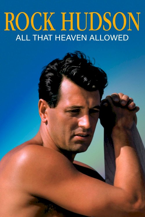 Rock Hudson: All That Heaven Allowed - Movie Poster Rock Hudson: All That Heaven Allowed - Movie Poster