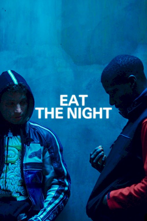 Eat the Night - Movie Poster Eat the Night - Movie Poster