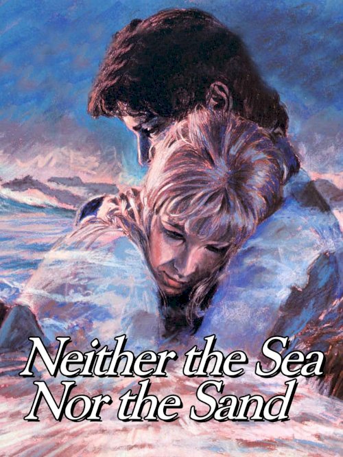 Neither the Sea Nor the Sand - Movie Poster Neither the Sea Nor the Sand - Movie Poster