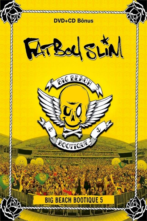 Fatboy Slim - Big Beach Bootique 5 - Movie Poster Fatboy Slim - Big Beach Bootique 5 - Movie Poster