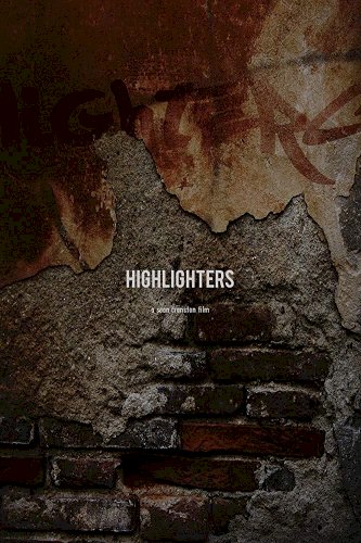 Highlighters - Movie Poster Highlighters - Movie Poster