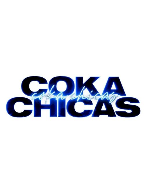 Coka Chicas - Movie Poster Coka Chicas - Movie Poster