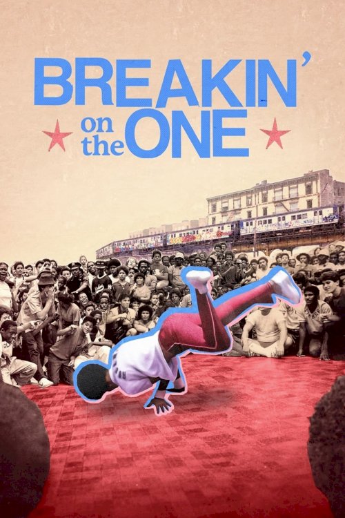 Breakin' on the One - Movie Poster Breakin' on the One - Movie Poster