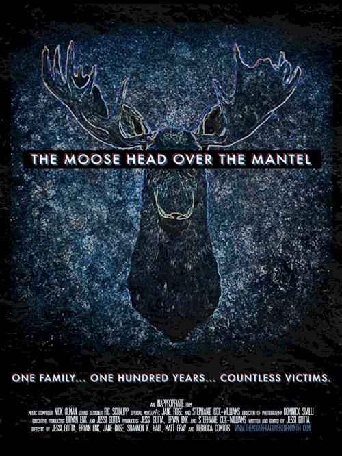 The Moose Head Over the Mantel - Movie Poster The Moose Head Over the Mantel - Movie Poster