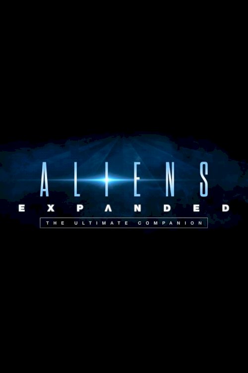 Aliens Expanded - Movie Poster Aliens Expanded - Movie Poster