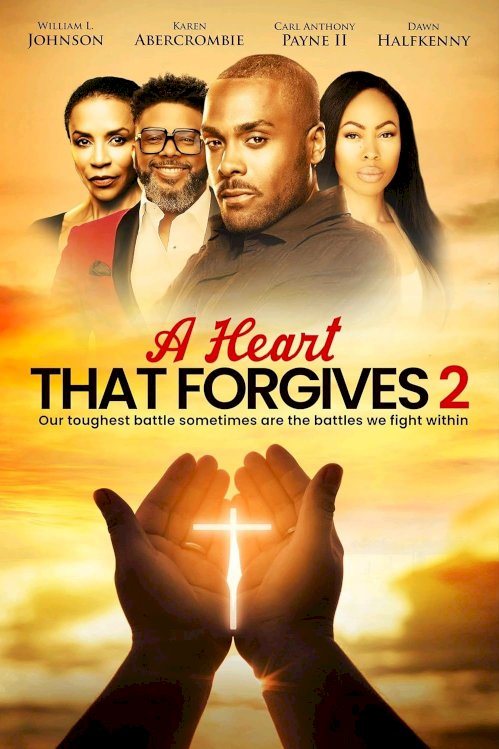 A Heart That Forgives 2: The Battle Within - Movie Poster A Heart That Forgives 2: The Battle Within - Movie Poster