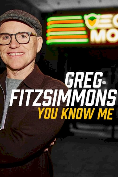 Greg Fitzsimmons: You Know Me - Movie Poster Greg Fitzsimmons: You Know Me - Movie Poster