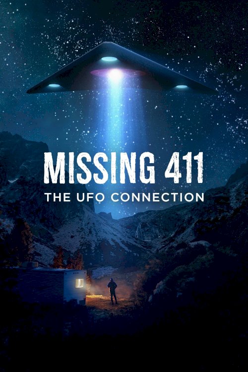 Missing 411: The U.F.O. Connection - Movie Poster Missing 411: The U.F.O. Connection - Movie Poster