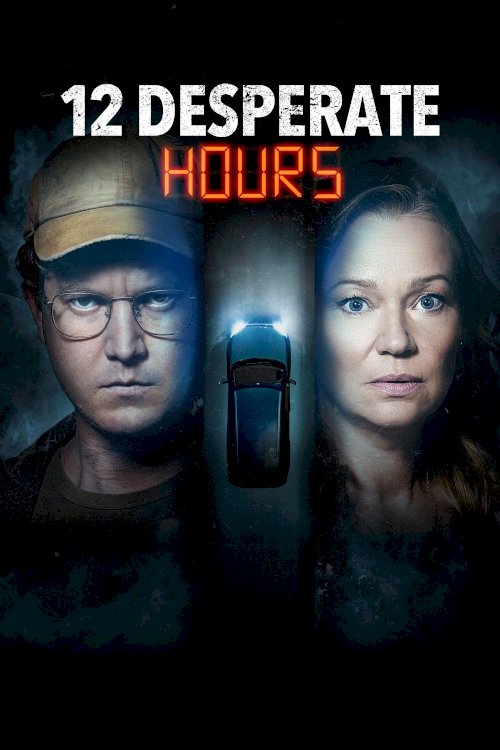 12 Desperate Hours - Movie Poster 12 Desperate Hours - Movie Poster