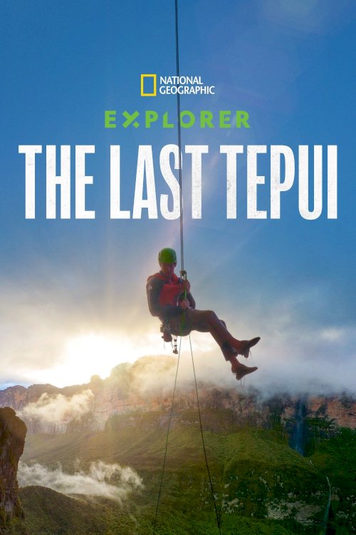 Explorer: The Last Tepui - Movie Poster Explorer: The Last Tepui - Movie Poster
