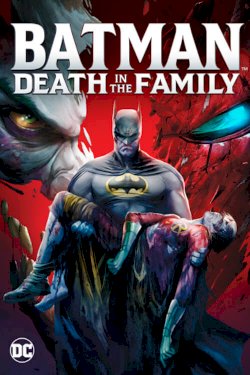 Batman: Death in the Family - Movie Poster Batman: Death in the Family - Movie Poster