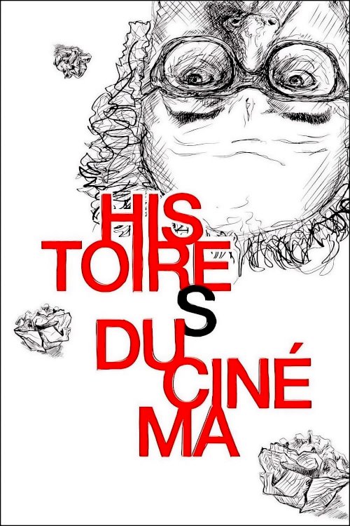 Histoire(s) du Cinéma 1a: All the (Hi)stories - Movie Poster Histoire(s) du Cinéma 1a: All the (Hi)stories - Movie Poster