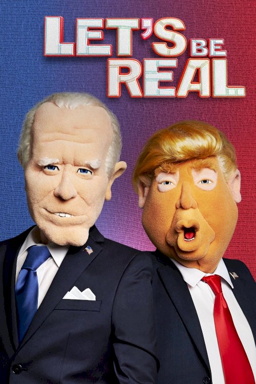 Let's Be Real - Movie Poster Let's Be Real - Movie Poster