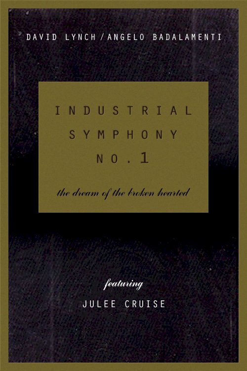 Industrial Symphony No. 1: The Dream of the Brokenhearted - Movie Poster Industrial Symphony No. 1: The Dream of the Brokenhearted - Movie Poster