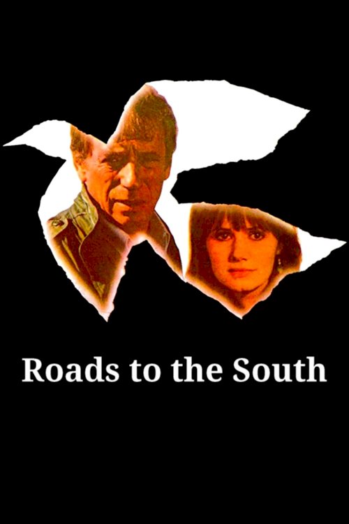 Roads to the South - Movie Poster Roads to the South - Movie Poster
