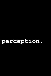 Perception - Movie Poster Perception - Movie Poster