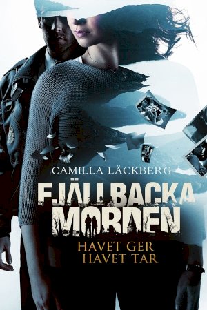 The Fjällbacka Murders: The Sea Gives, the Sea Takes - Movie Poster The Fjällbacka Murders: The Sea Gives, the Sea Takes - Movie Poster