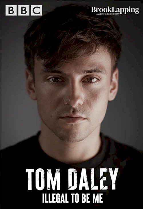 Tom Daley: Illegal to Be Me - Movie Poster Tom Daley: Illegal to Be Me - Movie Poster