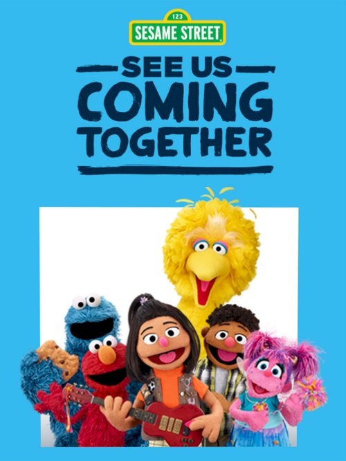 Sesame Street: See Us Coming Together - Movie Poster Sesame Street: See Us Coming Together - Movie Poster