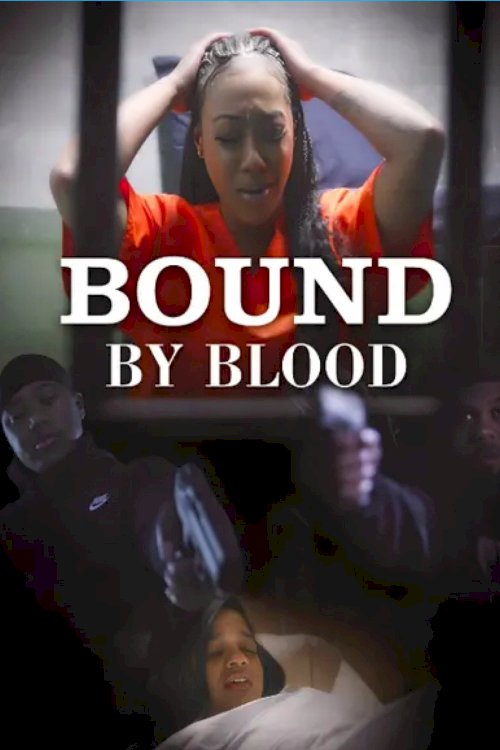 Bound by Blood - Movie Poster Bound by Blood - Movie Poster