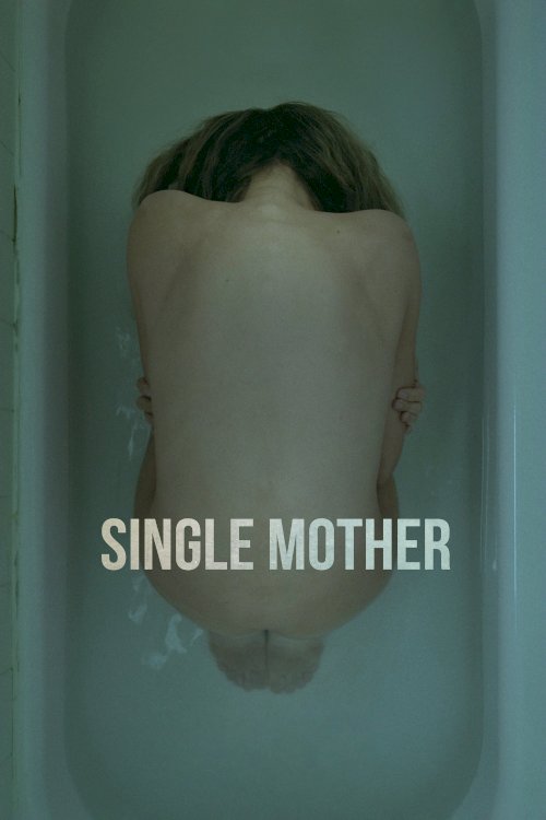 Single Mother - Movie Poster Single Mother - Movie Poster
