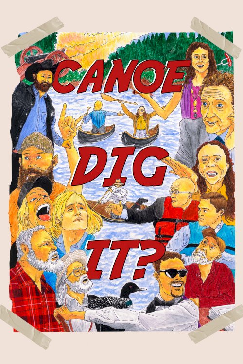 Canoe Dig It? - Movie Poster Canoe Dig It? - Movie Poster
