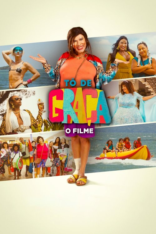 Tô de Graça: O Filme - Movie Poster Tô de Graça: O Filme - Movie Poster