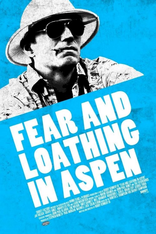 Fear and Loathing in Aspen - Movie Poster Fear and Loathing in Aspen - Movie Poster