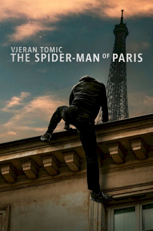 Vjeran Tomic: The Spider-Man of Paris - Movie Poster Vjeran Tomic: The Spider-Man of Paris - Movie Poster