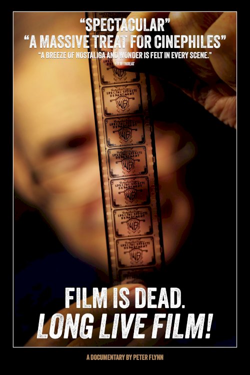 Film is Dead. Long Live Film! - Movie Poster Film is Dead. Long Live Film! - Movie Poster