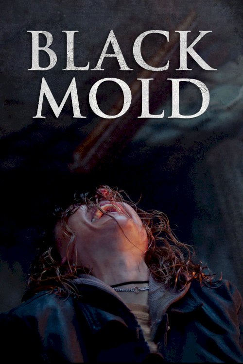 Black Mold - Movie Poster