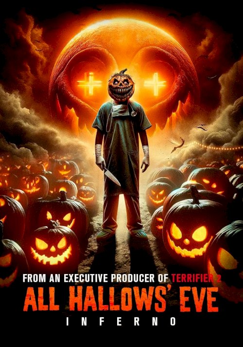 All Hallows' Eve: Inferno - Movie Poster All Hallows' Eve: Inferno - Movie Poster