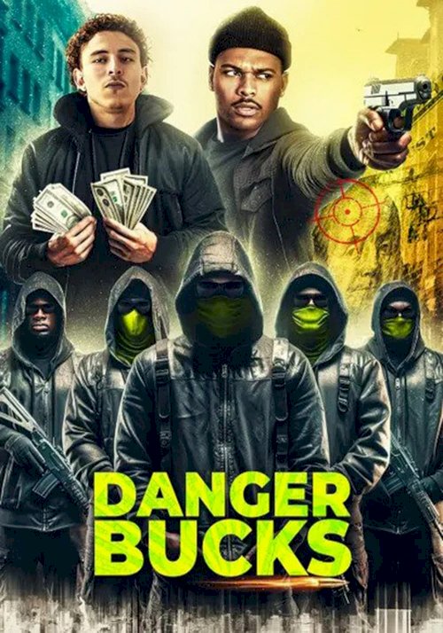 Danger Bucks - Movie Poster Danger Bucks - Movie Poster