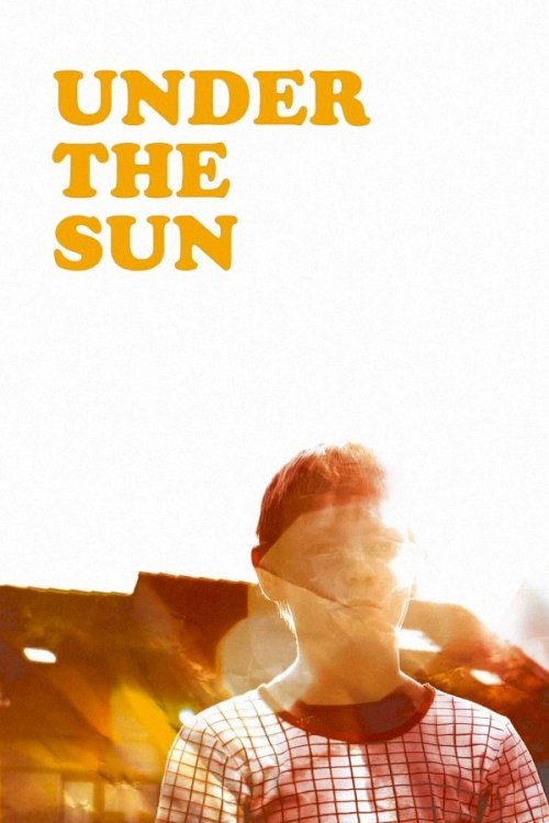 Under the Sun - Movie Poster Under the Sun - Movie Poster
