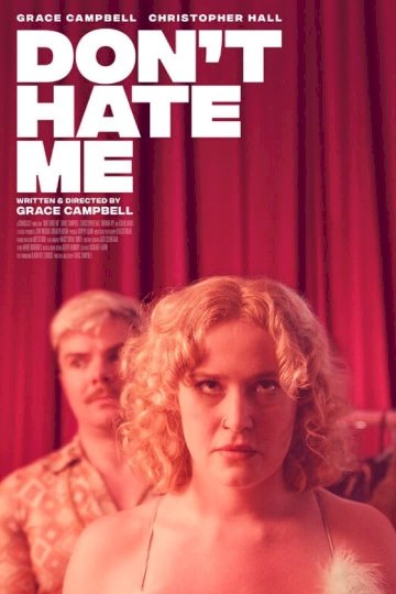 Don’t Hate Me - Movie Poster Don’t Hate Me - Movie Poster
