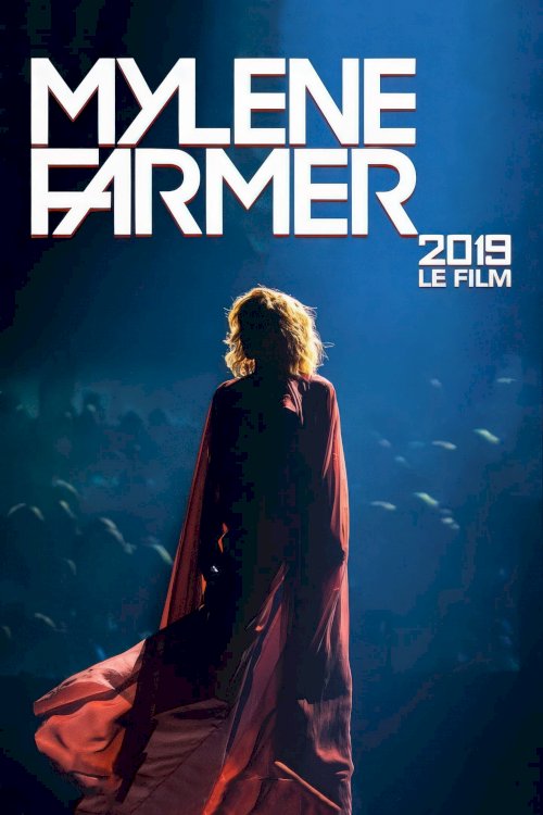 Mylène Farmer: 2019 - Le Film - Movie Poster Mylène Farmer: 2019 - Le Film - Movie Poster